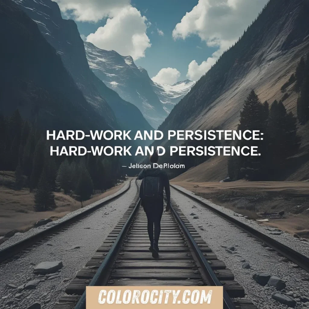 Hard Work and Persistence Quotes