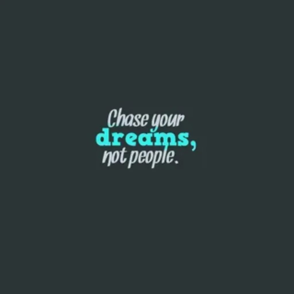 Chase Your Dreams Quotes
