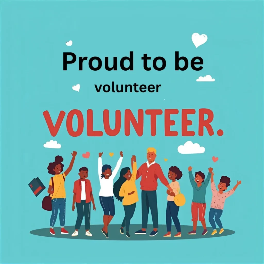 Proud to Be a Volunteer Quotes