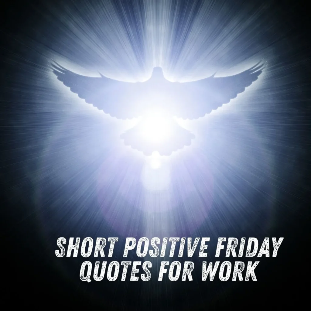 Short Positive Friday Quotes for Work