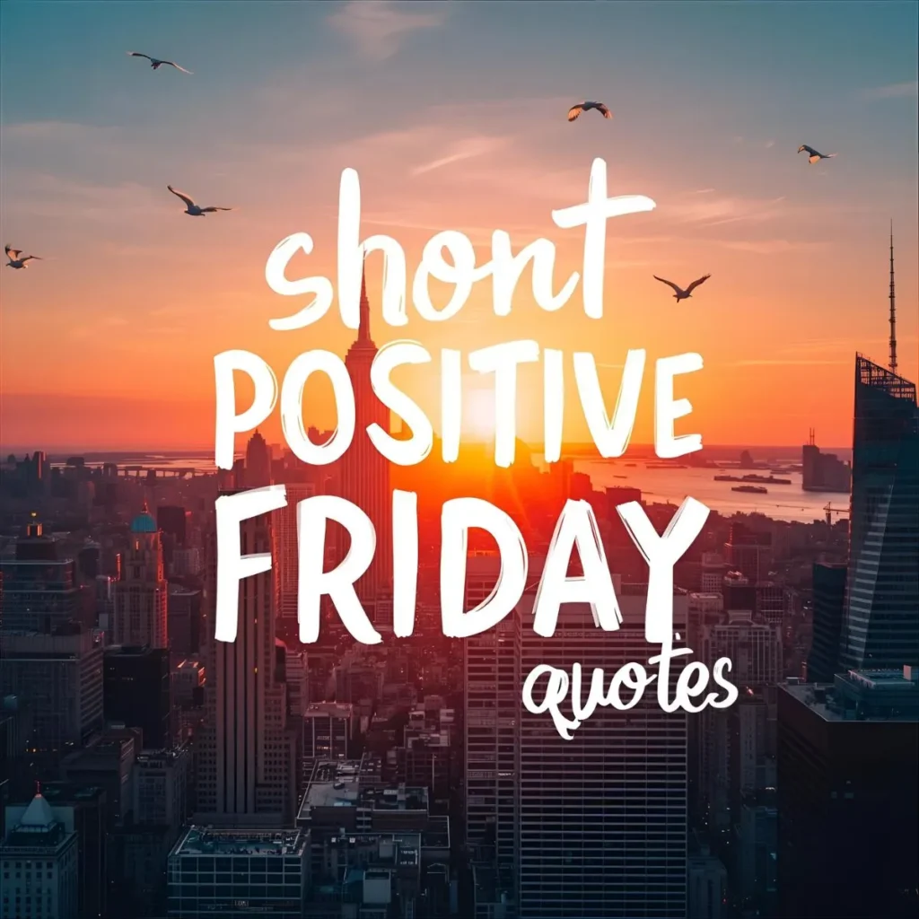 Short Positive Friday Quotes
