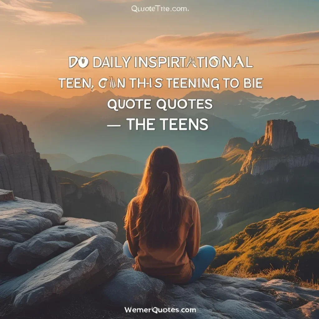 Daily Inspirational Quotes for Teens