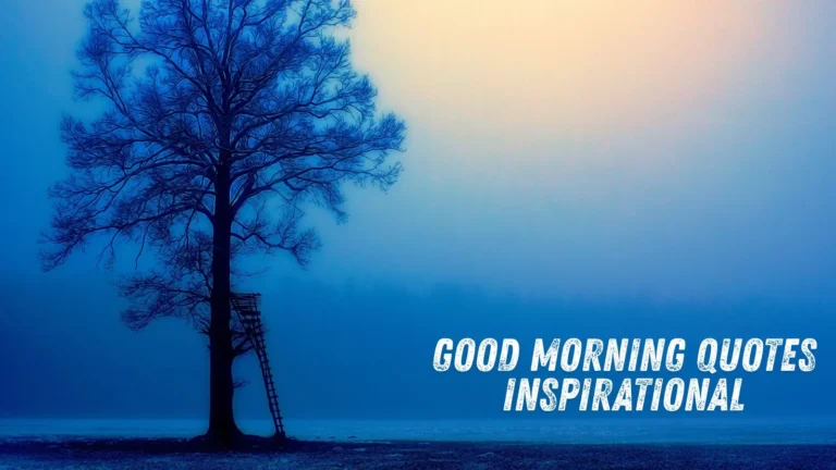 Good Morning Quotes Inspirational